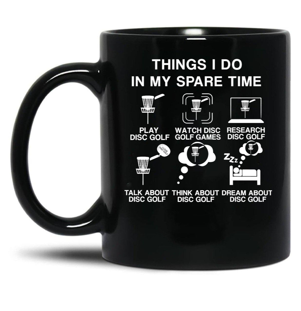 6 Things I Do in My Spare Time Disc Golf Funny Disc Golf Lovers Players Gift for Mens and Womens Black Coffee Mug, Gift Coffee Mug