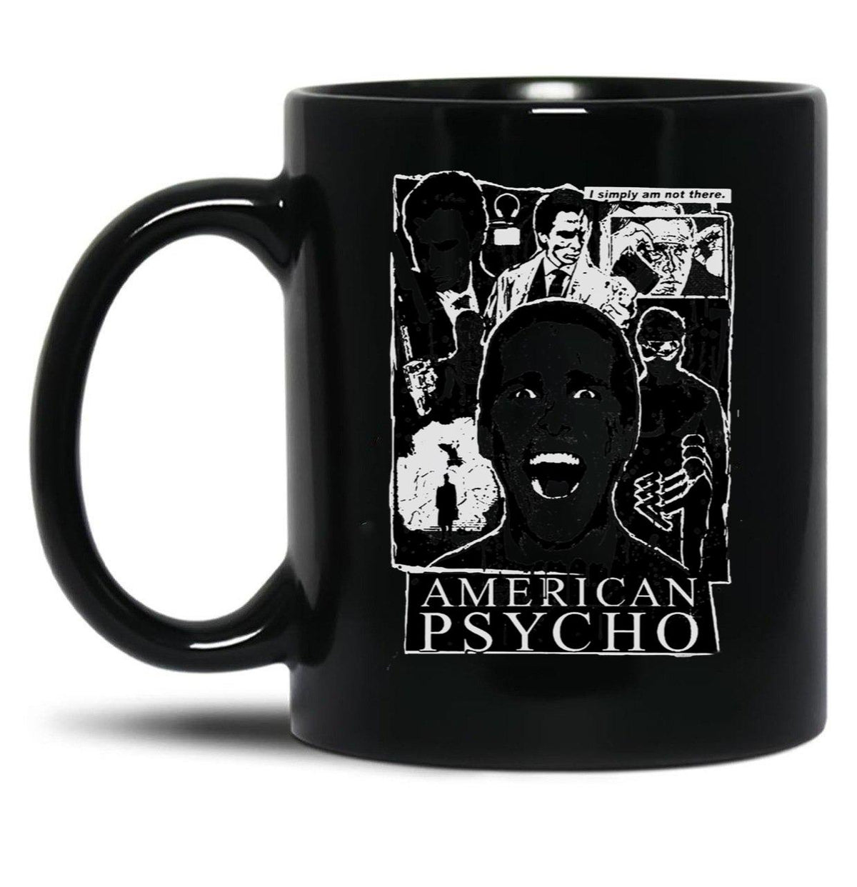 American Psycho Not There Black Coffee Mug, Gift Coffee Mug