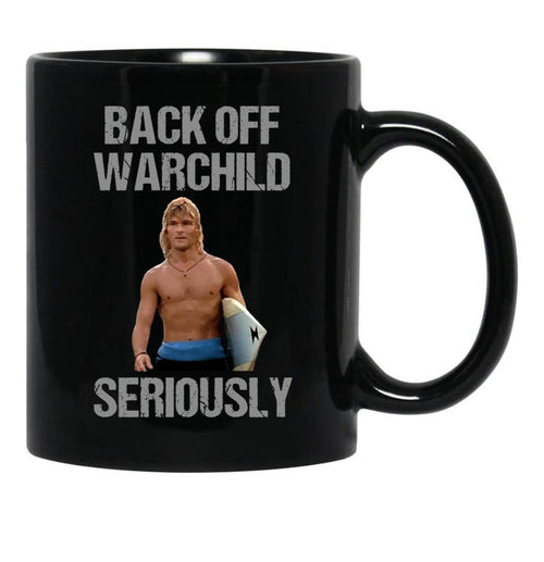Back Off Warchild Seriously Black Coffee Mug, Gift Coffee Mug - Black