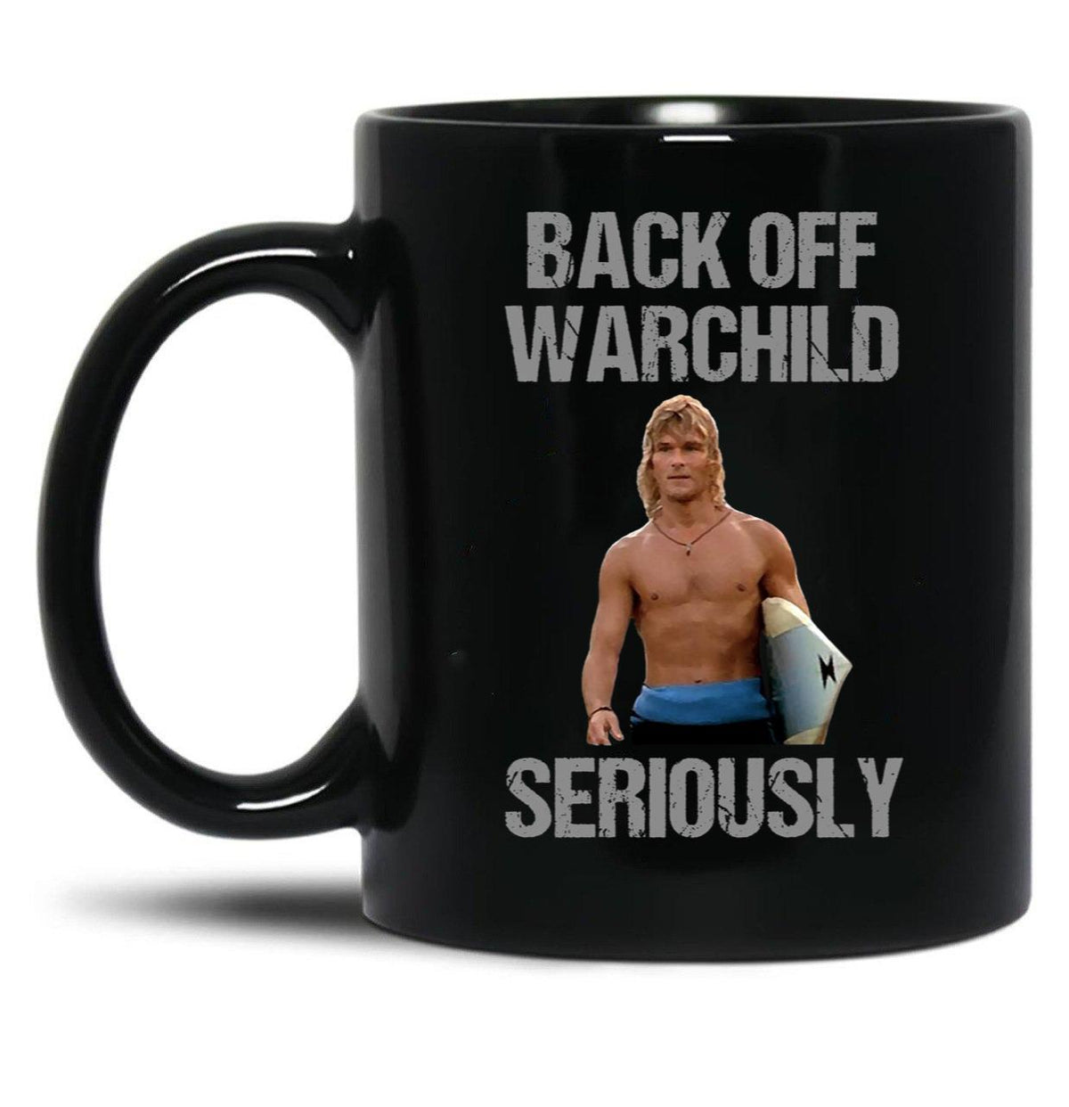 Back Off Warchild Seriously Black Coffee Mug, Gift Coffee Mug