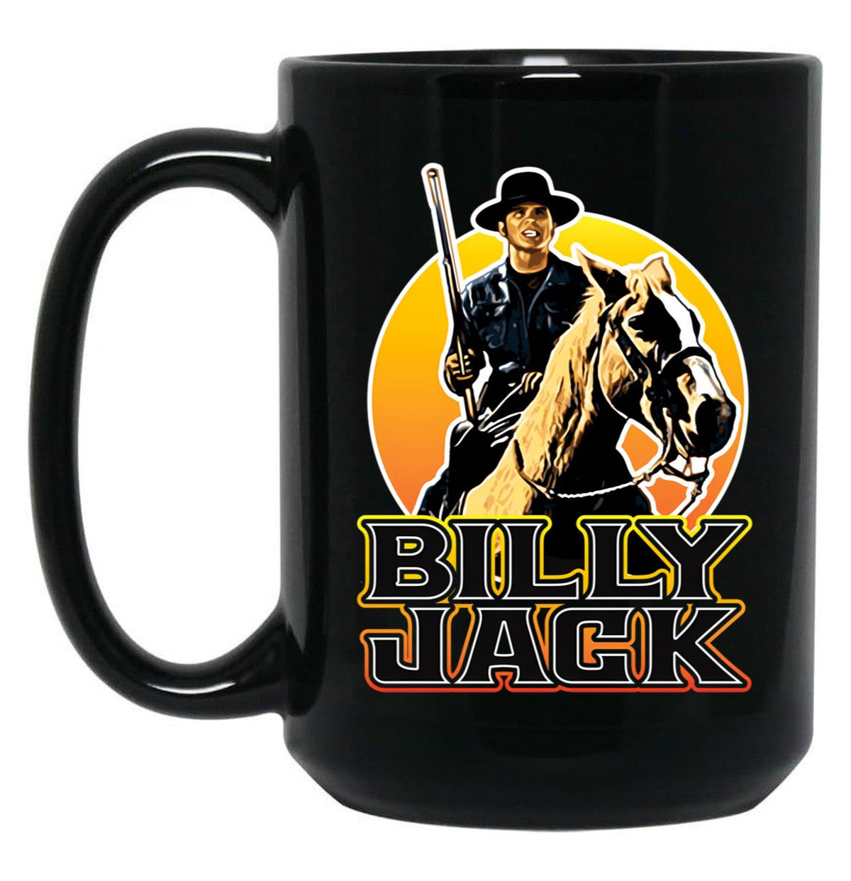 Billy Jack One Man Becomes The Law Black Coffee Mug, Gift Coffee Mug - Black