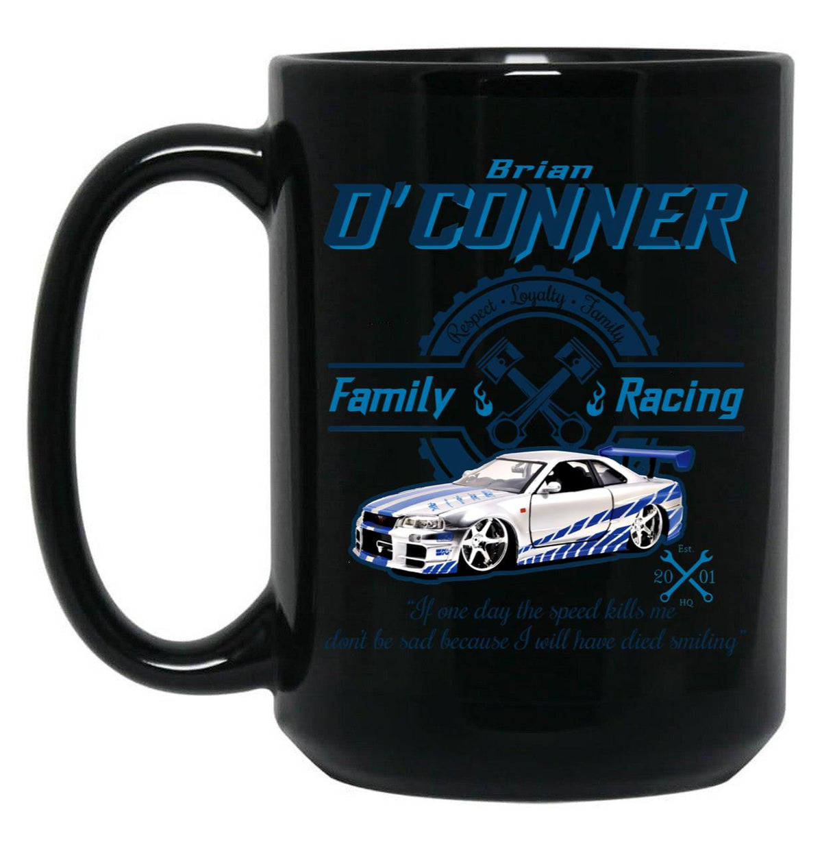 Brian O'Conner Family Racing Fast and Furious Tribute LTS Black Coffee Mug, Gift Coffee Mug - Black