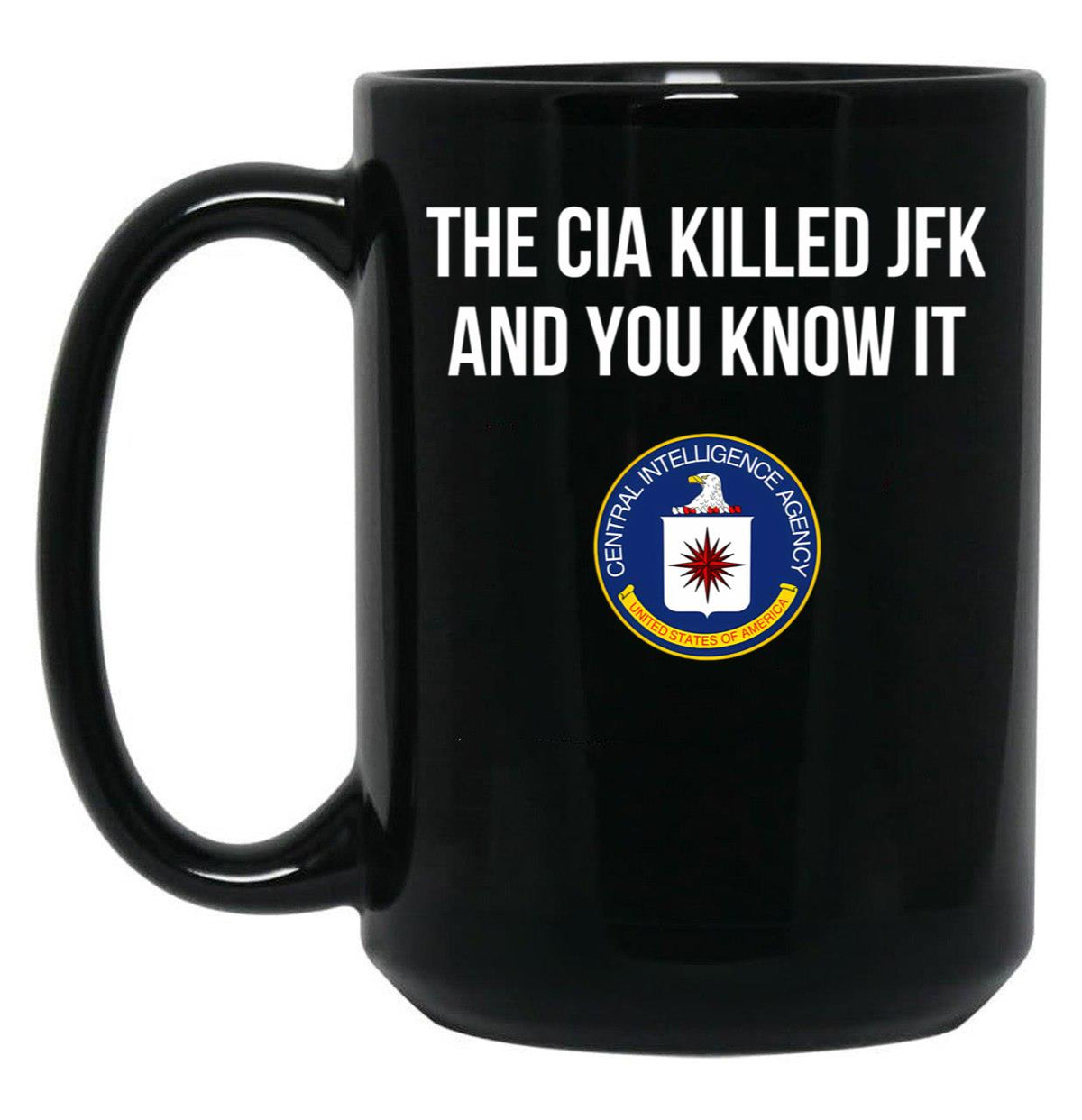Cia Killed Jfk Black Coffee Mug, Gift Coffee Mug - Black