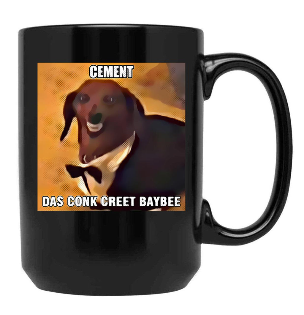 Dachsund Meme Cement Das Conk Creet Baybee Black Coffee Mug, Gift Coffee Mug