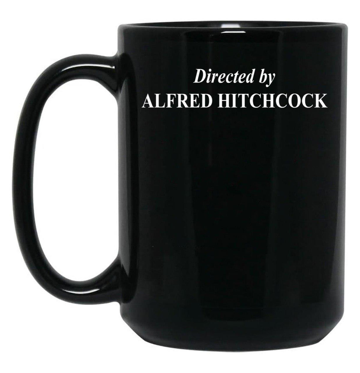 Directed by Alfred Hitchcock Classic Black Coffee Mug, Gift Coffee Mug - Black