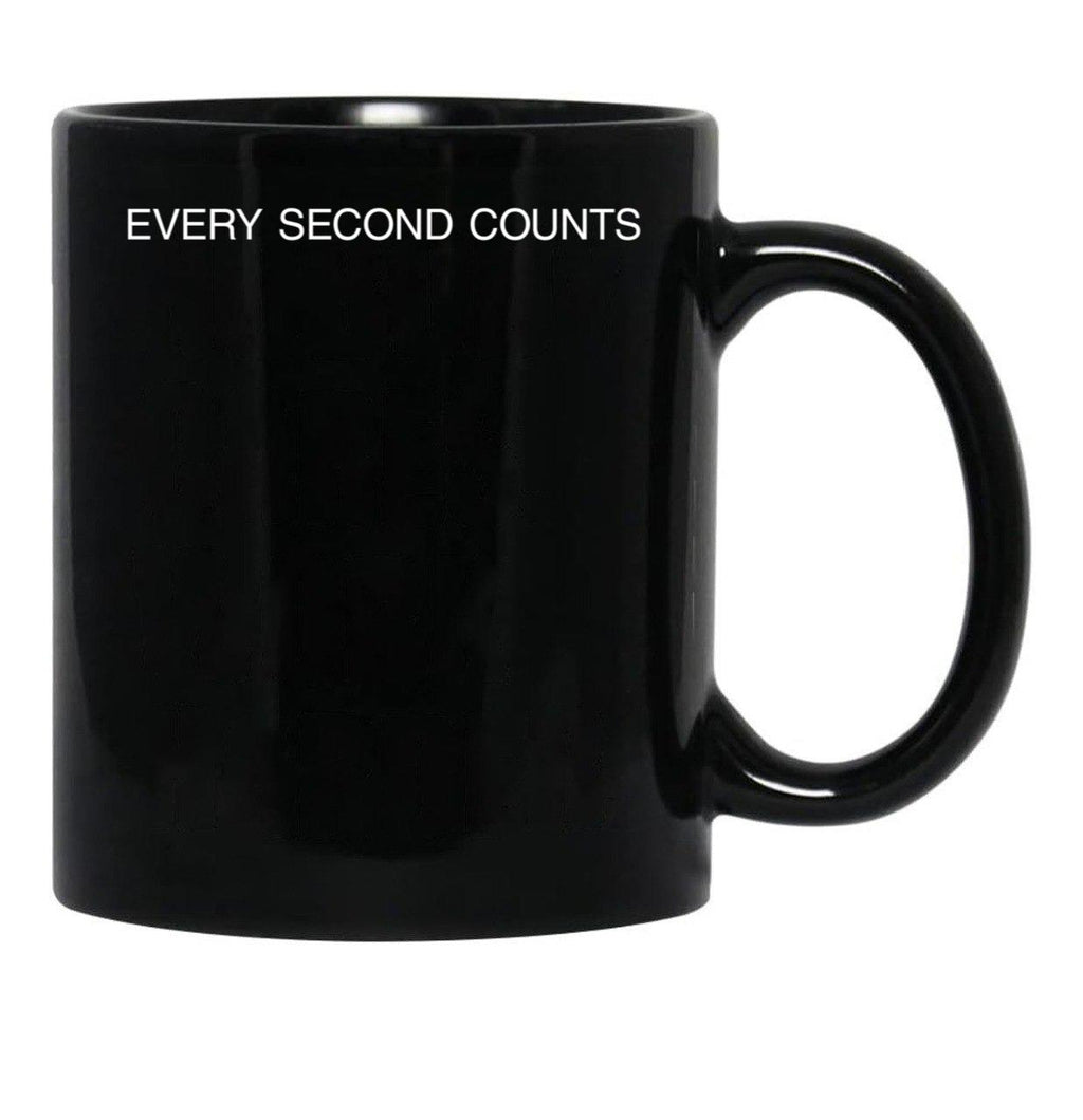 Every Second Counts - Tv Quote - Inspirational Words - Motivational Quotes Black Coffee Mug, Gift Coffee Mug - Black