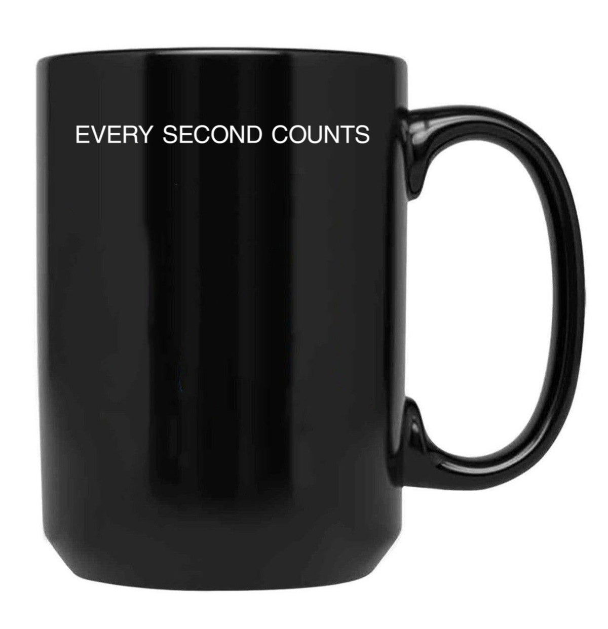 Every Second Counts - Tv Quote - Inspirational Words - Motivational Quotes Black Coffee Mug, Gift Coffee Mug