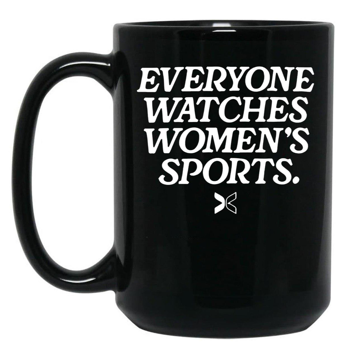 Everyone Watches Women’S Sports Black Coffee Mug, Gift Coffee Mug - Black