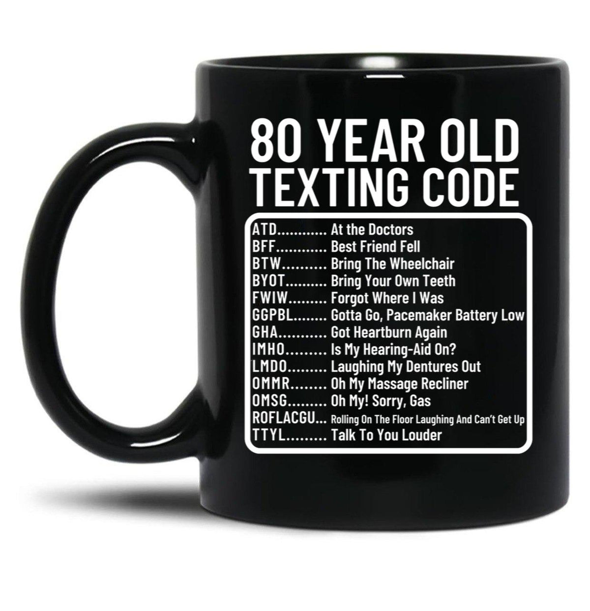 Funny 80 Year Old Texting Code Birthday Black Coffee Mug, Gift Coffee Mug