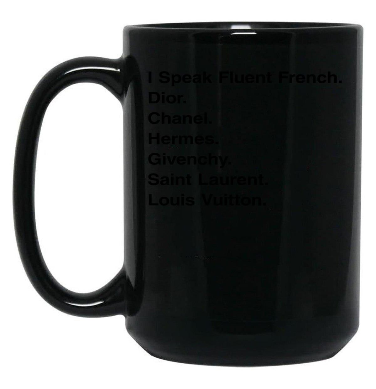 Generic I Speak Fluent French Black Coffee Mug, Gift Coffee Mug - Black