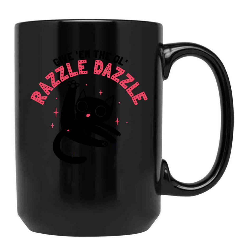 Give Em The Ol Razzle Dazzle Cat Funny Black Coffee Mug, Gift Coffee Mug