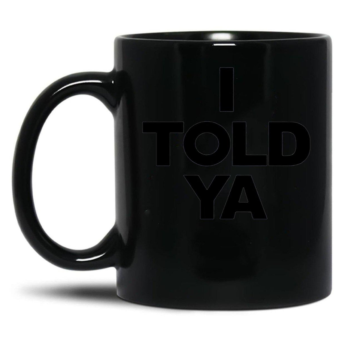 I Told Ya Tennis I Told You Grey Black Coffee Mug, Gift Coffee Mug