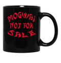 Mogwai Not For Sale Black Coffee Mug, Gift Coffee Mug - Black