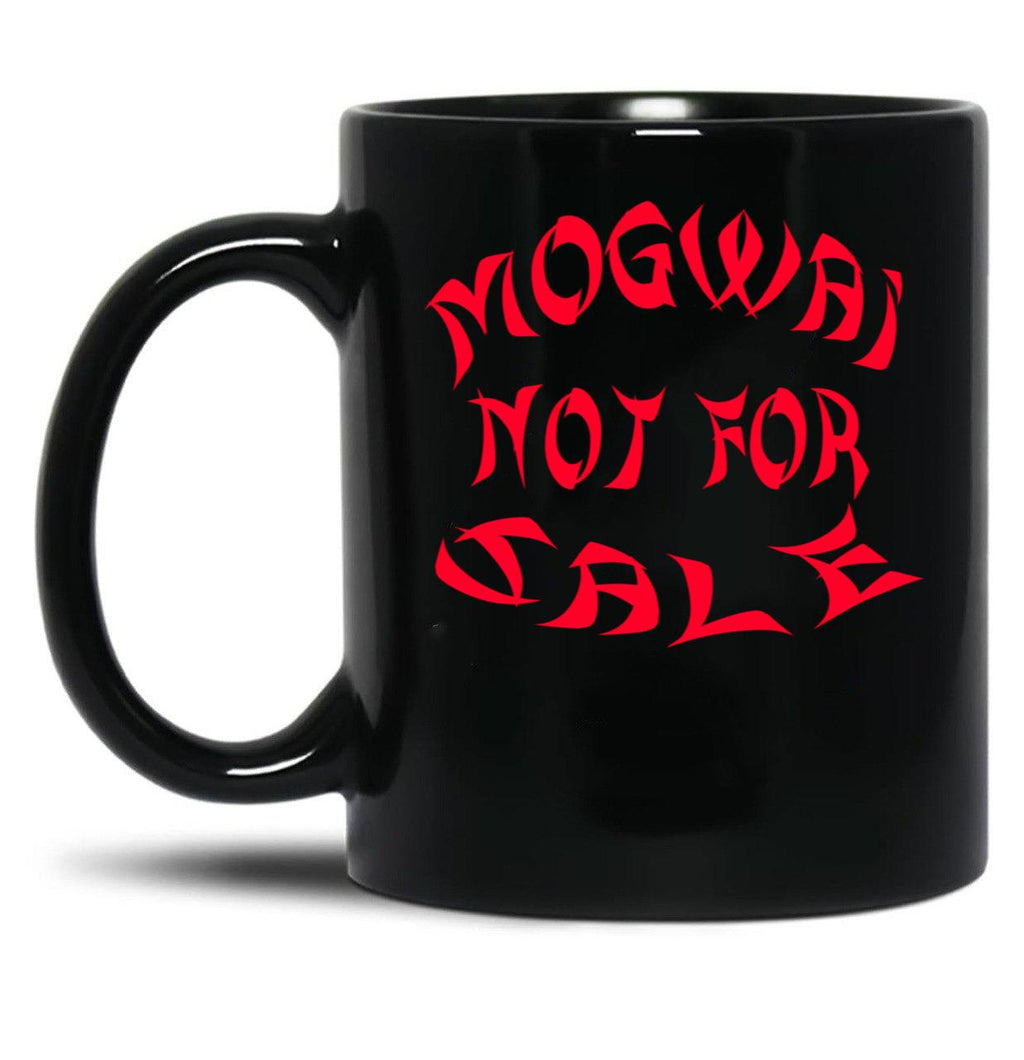 Mogwai Not For Sale Black Coffee Mug, Gift Coffee Mug